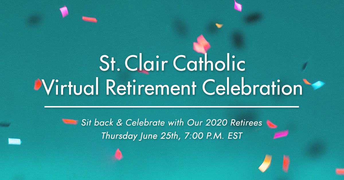 St. Clair Catholic’s Virtual Retirement Celebration