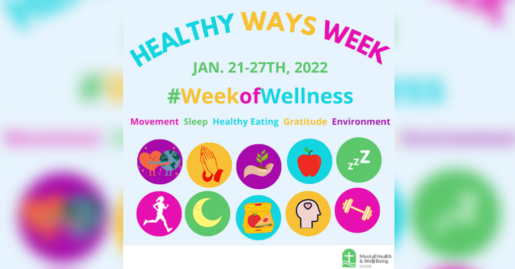 Healthy Ways Week January 21-27, 2022.  # Week of Wellness.Movement, sleep, healthy eating, gratitude, environment